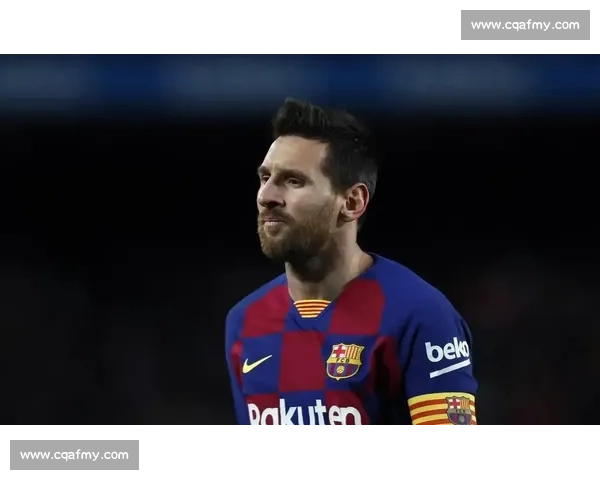 梅西经典瞬间回顾巴萨对决皇马的巅峰之战全纪录传奇表现与历史对抗